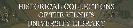 Historical Collections of the Vilnius University Library